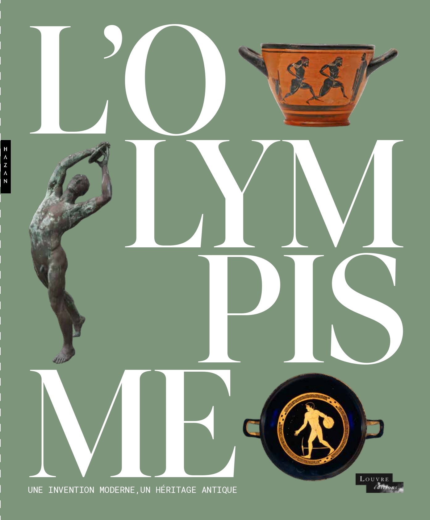L’Olympisme Une invention moderne, un héritage antique